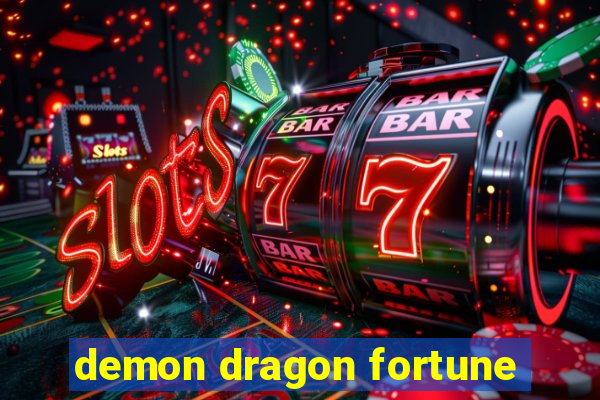 demon dragon fortune